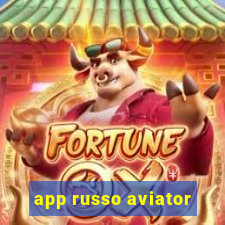 app russo aviator